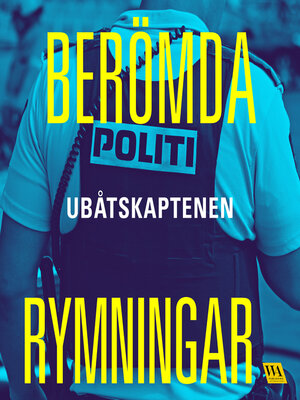 cover image of Berömda rymningar – Ubåtskaptenen